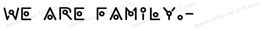 We are family.字体转换